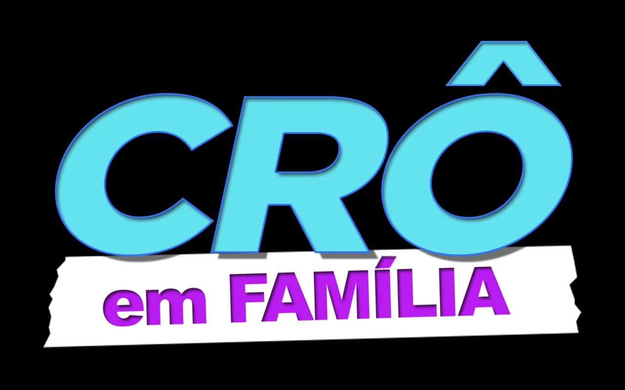 Abertura de Crô em Família