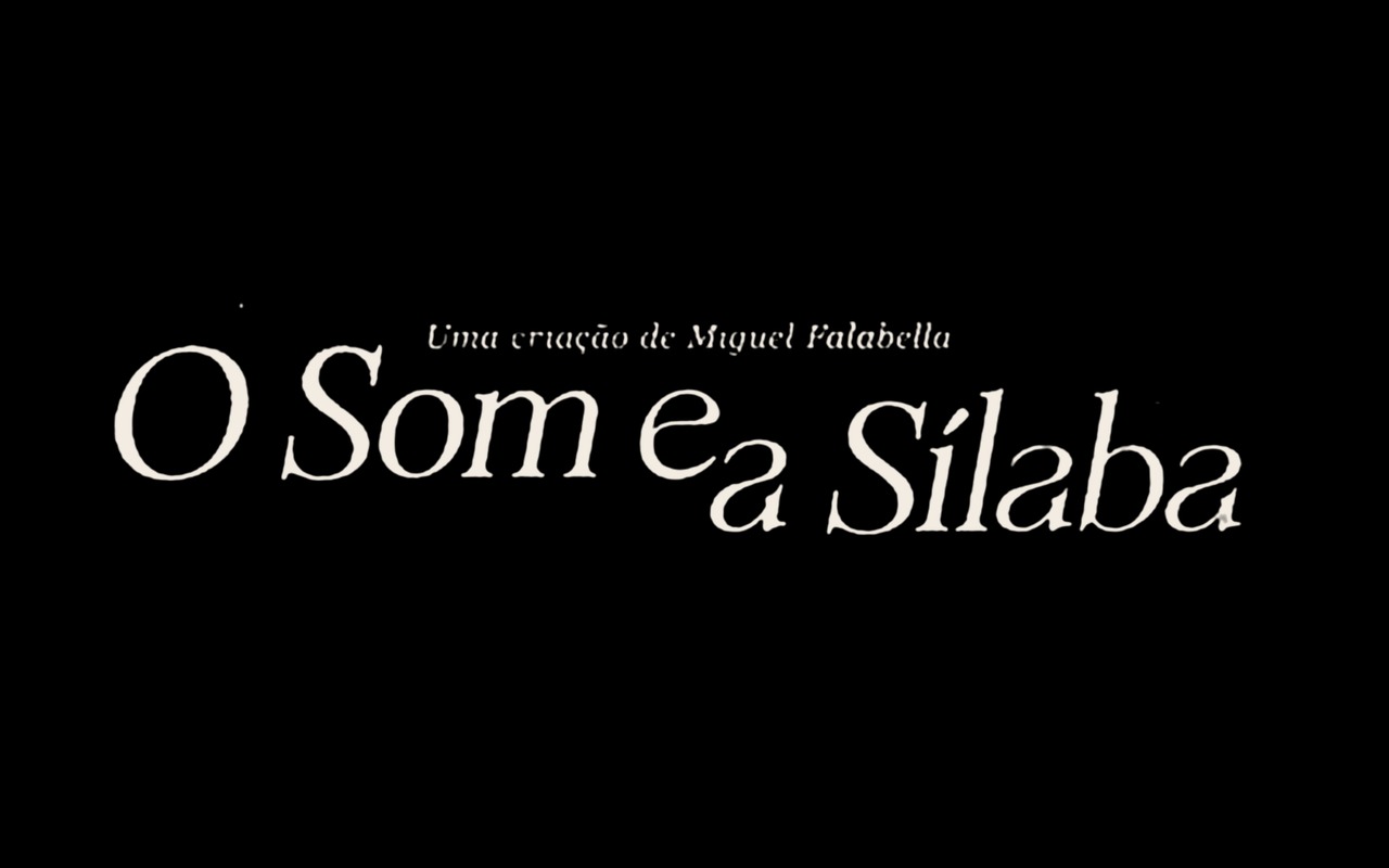 Abertura de O Som e a Sílaba